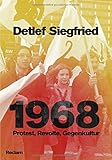 1968: Protest, Revolte, Gegenkultur livre