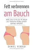 Fett verbrennen am Bauch: Wie du 5 Kilo in nur 21 Tagen verlierst, ohne Sport livre