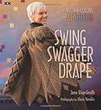 Swing, Swagger, Drape: Knit the Colors of Australia livre