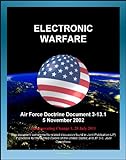 Air Force Doctrine Document 3-13.1: Electronic Warfare, Electronic Attack, Electronic Protection, Di livre