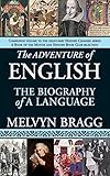 The Adventure of English: The Biography of a Language livre