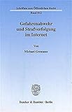 Gefahrenabwehr und Strafverfolgung im Internet. Mit Abb. (Schriften zum Öffentlichen Recht; SÖR 81 livre