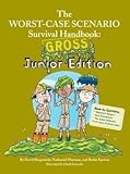 The Worst Case Scenario Survival Handbook: Gross Junior Edition livre