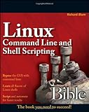 Linux Command Line and Shell Scripting Bible livre