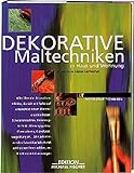 Dekorative Maltechniken (Dekorative Techniken) livre