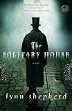 The Solitary House: A Novel livre