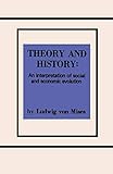 Theory and History An Interpretation of Social and Economic Evolution livre