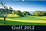 Golfkalender 2012: Deutschlands schönste Golfplätze livre