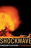 Shockwave: Countdown to Hiroshima (English Edition) livre