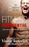 FITNESS CONFIDENTIAL: Adventures in the Weight-Loss Game (English Edition) livre