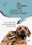 Der Ratgeber zum Glücklichsein: Was Sie vor dem Kauf eines Rhodesian Ridgeback beachten sollten livre