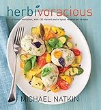 Herbivoracious: A Flavor Revolution with 150 Vibrant and Original Vegetarian Recipes (English Editio livre
