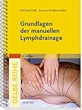 Grundlagen der manuellen Lymphdrainage (Gelbe Reihe) livre