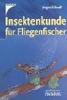 Insektenkunde für Fliegenfischer livre