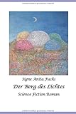 Der Berg des Lichtes: Science Fiction Roman livre