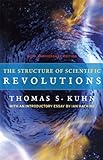 The Structure of Scientific Revolutions: 50th Anniversary Edition livre