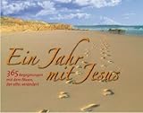 Ein Jahr mit Jesus - immerwährender Kalender: 365 Begegnungen mit dem Mann, der alles verändert livre