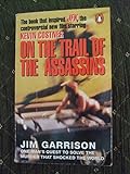On the Trail of the Assassins: My Investigation and Prosecution of the Murder of President Kennedy livre