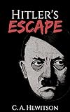 Hitler's Escape: Did Hitler fake his death and escape into Argentina? (Twisted Tale - Short Story Bo livre