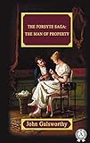 The Forsyte Saga: The Man Of Property (English Edition) livre