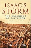 Isaac's Storm: The Drowning of Galveston, 8 September 1900 livre