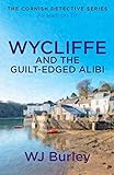 Wycliffe and the Guilt-Edged Alibi (English Edition) livre