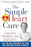 The Simple Heart Cure: Dr. Crandall's 90-day Program to Stop and Reverse Heart Disease livre