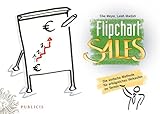 FlipchartSales: Die einfache Methode für erfolgreiches Verkaufen im Termin livre