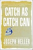 Catch As Catch Can: The Collected Stories and Other Writings (English Edition) livre