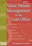 Value Stream Management for the Lean Office: Eight Steps to Planning, Mapping, & Sustaining Lean Imp livre