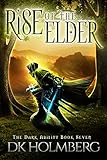 Rise of the Elder (The Dark Ability Book 7) (English Edition) livre