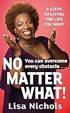 No Matter What!: 9 Steps to Living the Life You Love livre