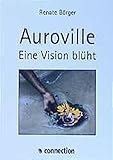 Auroville. Eine Vision blüht livre