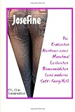 Josefine - Die erotischen Abenteuer eines manchmal lesbischen Blumenmädchen, eine moderne Soft- Fan livre