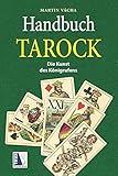 Handbuch Tarock (2. Auflage): Die Kunst des Königrufens livre