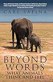 Beyond Words: What Animals Think and Feel (English Edition) livre