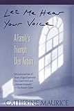 Let Me Hear Your Voice: A Family's Triumph over Autism livre