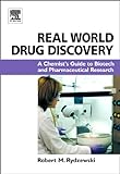 Real World Drug Discovery: A Chemist's Guide to Biotech and Pharmaceutical Research (English Edition livre