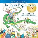 The Paper Bag Princess: The Story Behind the Story livre