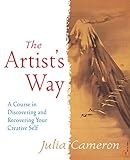 The Artist's Way: A Course in Discovering and Recovering Your Creative Self livre