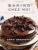 Baking Chez Moi: Recipes from My Paris Home to Your Home Anywhere livre
