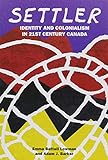 Settler: Identity and Colonialism in 21st Century Canada livre