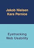 Eyetracking Web Usability (Voices That Matter) (English Edition) livre