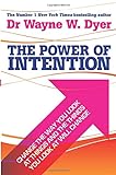 The Power of Intention: Learning to Co-create Your World Your Way livre
