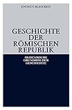 Geschichte der Römischen Republik (Oldenbourg Grundriss der Geschichte, Band 2) livre