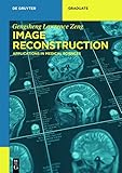 Image Reconstruction: Applications in Medical Sciences (De Gruyter Textbook) (English Edition) livre