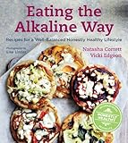 Eating the Alkaline Way: Recipes for a Well-Balanced Honestly Healthy Lifestyle livre