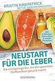 Neustart für die Leber: Die einzigartige Kur, die den gesamten Stoffwechsel gesund macht livre