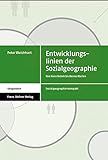 Entwicklungslinien der Sozialgeographie. Von Hans Bobek bis Benno Werlen (Sozialgeographie Kompakt) livre