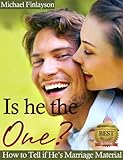 Is he the One: How to Tell if He's Marriage Material (English Edition) livre